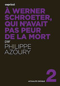 A Werner Schroeter, qui n'avait pas peur de la mort